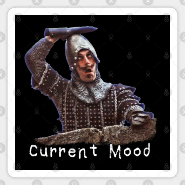 French Taunter Current Mood Monty Python And The Holy Grail